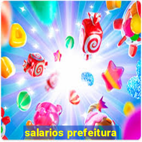 salarios prefeitura